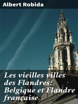 cover image of Les vieilles villes des Flandres
